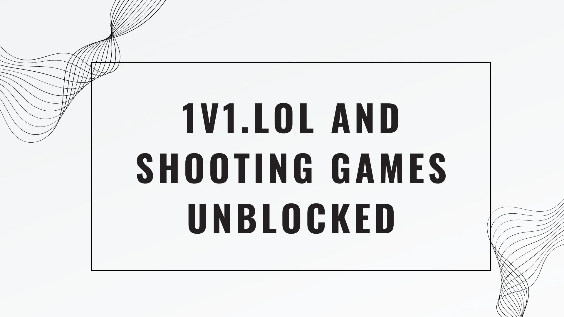 1v1 lol and shooting games